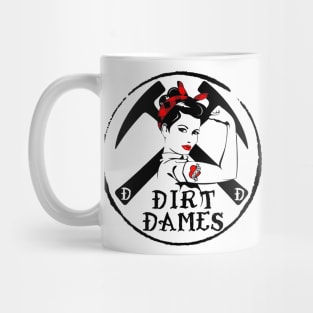 Dirt Dames - Women Rockhound, Geologist, Paleontologist, Fosssil Girl, Mug